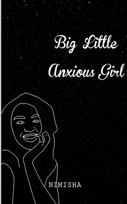 غلاف كتاب Big Little Anxious Girl