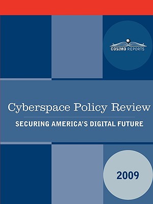 Cyberspace Policy Review: Securing America