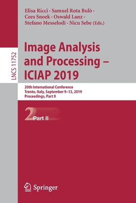 Image Analysis and Processing - ICIAP 2019 : 20th International Conference, Trento, Italy, September 9-13, 2019, Proceedings, Part II