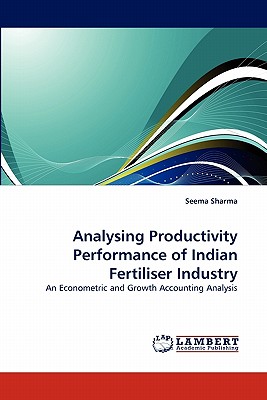 Analysing Productivity Performance of Indian Fertiliser Industry