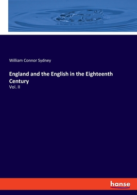 England and the English in the Eighteenth Century:Vol. II