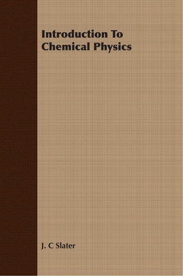 Introduction To Chemical Physics