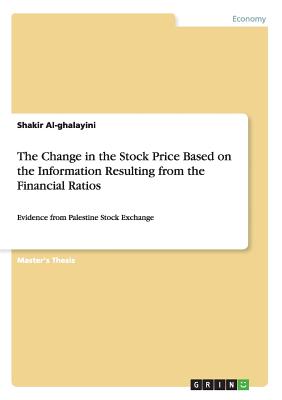 The Change in the Stock Price Based on the Information Resulting from the Financial Ratios:Evidence from Palestine Stock Exchange