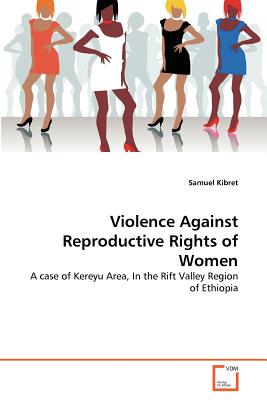 Violence Against Reproductive Rights of Women