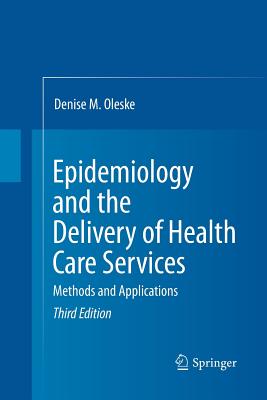 Epidemiology and the Delivery of Health Care Services : Methods and Applications