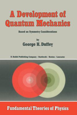 غلاف كتاب A Development of Quantum Mechanics : Based on Symmetry Considerations