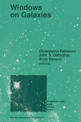 غلاف كتاب Windows on Galaxies : Proceedings of the Sixth Workshop of the Advanced School of Astronomy of the Ettore Majorana Centre for Scientific Culture, Eric