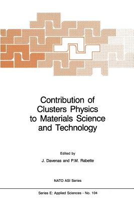 غلاف كتاب Contribution of Clusters Physics to Materials Science and Technology : From Isolated Clusters to Aggregated Materials
