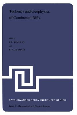 غلاف كتاب Tectonics and Geophysics of Continental Rifts : Volume Two of the Proceedings of the NATO Advanced Study Institute Paleorift Systems with Emphasis on