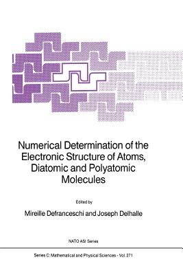 غلاف كتاب Numerical Determination of the Electronic Structure of Atoms, Diatomic and Polyatomic Molecules