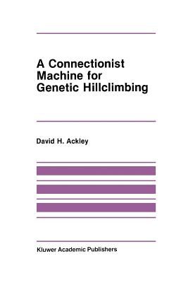 غلاف كتاب A Connectionist Machine for Genetic Hillclimbing