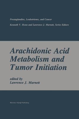 غلاف كتاب Arachidonic Acid Metabolism and Tumor Initiation