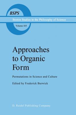 غلاف كتاب Approaches to Organic Form : Permutations in Science and Culture