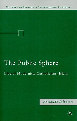 Nwf.com: The Public Sphere: Liberal Modernity, Ca: Armando Salvato: كتب