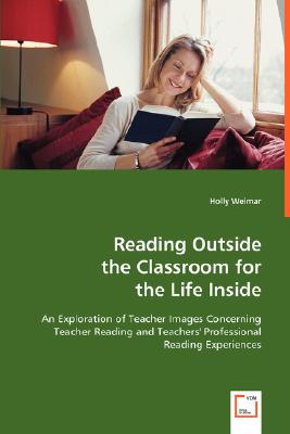 Reading Outside the Classroom for the Life Inside