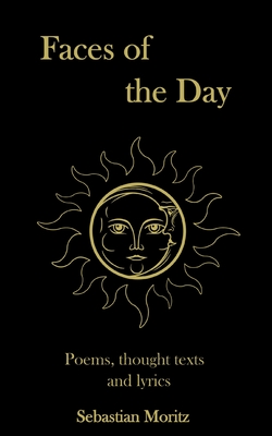 غلاف كتاب Faces of the day:Poems, thought texts and lyrics