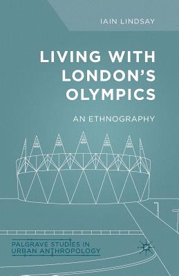 غلاف كتاب Living with London's Olympics : An Ethnography
