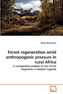 Forest regeneration amid anthropogenic             pressure in rural Africa