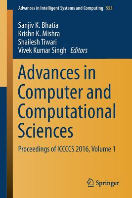 Advances in Computer and Computational Sciences : Proceedings of ICCCCS 2016, Volume 1