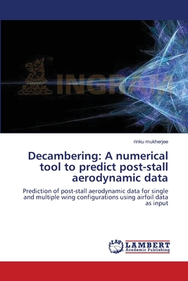 Decambering: A numerical tool to predict post-stall aerodynamic data