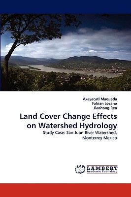 Land Cover Change Effects on Watershed Hydrology