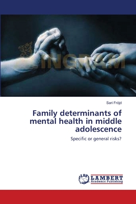 Family determinants of mental health in middle adolescence