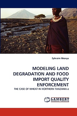 Modeling Land Degradation and Food Import Quality Enforcement