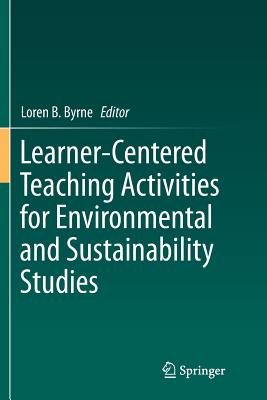 Learner-Centered Teaching Activities for Environmental and Sustainability Studies