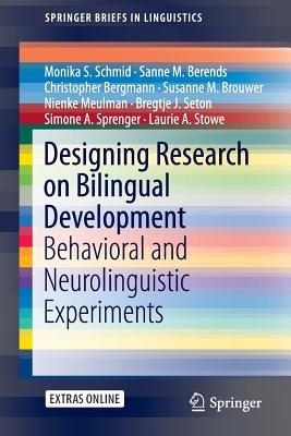 غلاف كتاب Designing Research on Bilingual Development : Behavioral and Neurolinguistic Experiments