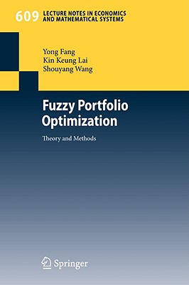 Fuzzy Portfolio Optimization : Theory and Methods