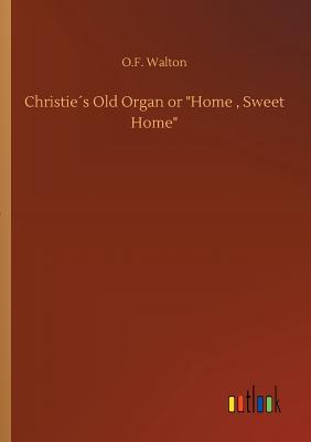 غلاف كتاب Christie´s Old Organ or 