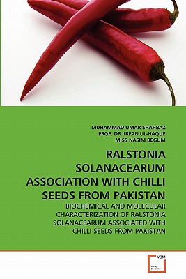 RALSTONIA SOLANACEARUM ASSOCIATION WITH CHILLI SEEDS FROM PAKISTAN