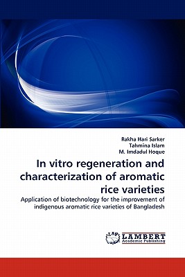 In vitro regeneration and characterization of aromatic rice varieties