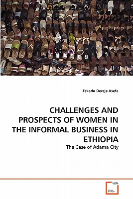 غلاف كتاب CHALLENGES AND PROSPECTS OF WOMEN IN THE INFORMAL BUSINESS IN ETHIOPIA