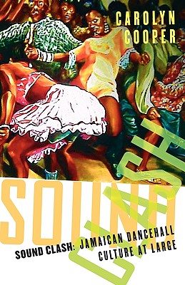 غلاف كتاب Sound Clash: Jamaican Dancehall Culture at Large