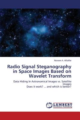 غلاف كتاب Radio Signal Steganography in Space Images Based on Wavelet Transform