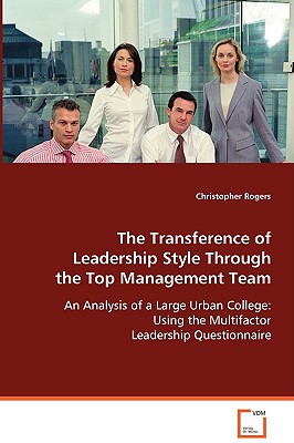 The Transference of Leadership Style Through the Top Management Team