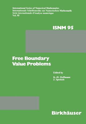 Free Boundary Value Problems : Proceedings of a Conference held at the Mathematisches Forschungsinstitut, Oberwolfach, July 9-15, 1989