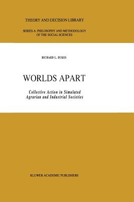 غلاف كتاب Worlds Apart : Collective Action in Simulated Agrarian and Industrial Societies