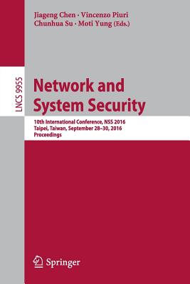 Network and System Security : 10th International Conference, NSS 2016, Taipei, Taiwan, September 28-30, 2016, Proceedings