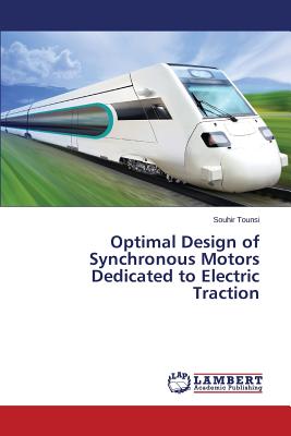 Optimal Design of Synchronous Motors Dedicated to Electric Traction