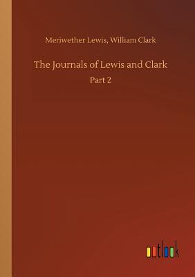 The Journals of Lewis and Clark