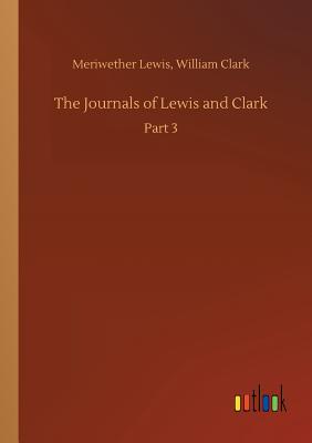 The Journals of Lewis and Clark