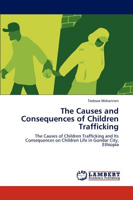 The Causes and Consequences of Children Trafficking