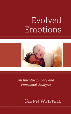 Evolved Emotions: An Interdisciplinary and Functional Analysis