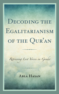 Decoding the Egalitarianism of the Qur