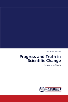 Progress and Truth in Scientific Change