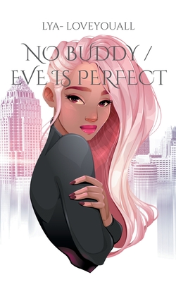 غلاف كتاب No Buddy / Eve is perfect:Human cracy life