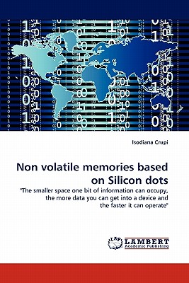 غلاف كتاب Non Volatile Memories Based on Silicon Dots