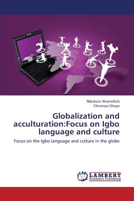 غلاف كتاب Globalization and Acculturation: Focus on Igbo Language and Culture